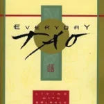 خرید و دانلود نسخه کامل کتاب زبان اصلی Everyday Tao: Living with Balance and Harmony PDF | دانلود کتاب خارجی