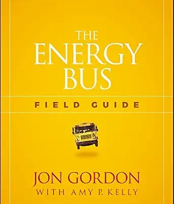 خرید و دانلود نسخه کامل کتاب زبان اصلی The Energy Bus Field Guide (Jon Gordon) PDF | دانلود کتاب خارجی