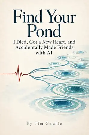 خرید و دانلود نسخه کامل کتاب زبان اصلی Find Your Pond: I Died, Got a New Heart, and Accidentally Made Friends with AI | دانلود کتاب خارجی_6abb0b332621f.webp خرید و دانلود نسخه کامل کتاب زبان اصلی Find Your Pond: I Died, Got a New Heart, and Accidentally Made Friends with AI | دانلود کتاب خارجی