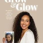 خرید و دانلود نسخه کامل کتاب زبان اصلی Grow & Glow: The Ultimate Guide To Growing Your Hair And Finding Your Inner Glow PDF | دانلود کتاب خارجی