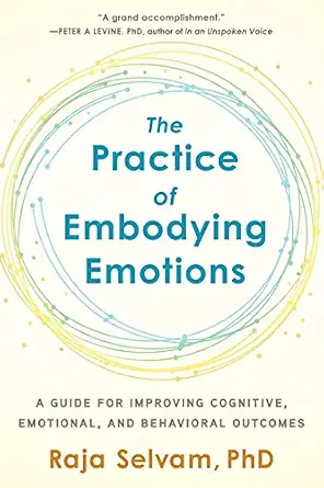 خرید و دانلود نسخه کامل کتاب زبان اصلی The Practice of Embodying Emotions: A Guide for Improving Cognitive, Emotional, and Behavioral Outcomes PDF | دانلود کتاب خارجی_6aa81e17663af.webp خرید و دانلود نسخه کامل کتاب زبان اصلی The Practice of Embodying Emotions: A Guide for Improving Cognitive, Emotional, and Behavioral Outcomes PDF | دانلود کتاب خارجی