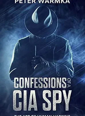 خرید و دانلود نسخه کامل کتاب زبان اصلی Confessions of a CIA Spy: The Art of Human Hacking PDF | دانلود کتاب خارجی