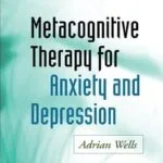 خرید و دانلود نسخه کامل کتاب زبان اصلی Metacognitive Therapy for Anxiety and Depression PDF | دانلود کتاب خارجی