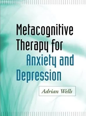 خرید و دانلود نسخه کامل کتاب زبان اصلی Metacognitive Therapy for Anxiety and Depression PDF | دانلود کتاب خارجی