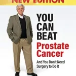 خرید و دانلود نسخه کامل کتاب زبان اصلی You Can Beat Prostate Cancer: And You Don’t Need Surgery To Do It – New Edition | دانلود کتاب خارجی