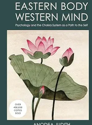 خرید و دانلود نسخه کامل کتاب زبان اصلی Eastern Body, Western Mind: Psychology and the Chakra System As a Path to the Self PDF | دانلود کتاب خارجی
