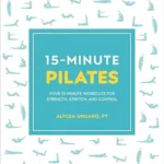 خرید و دانلود نسخه کامل کتاب زبان اصلی 15-Minute Pilates: Four 15-Minute Workouts for Strength, Stretch, and Control (15 Minute Fitness) | دانلود کتاب خارجی