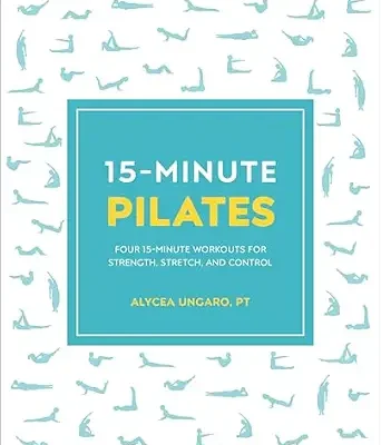 خرید و دانلود نسخه کامل کتاب زبان اصلی 15-Minute Pilates: Four 15-Minute Workouts for Strength, Stretch, and Control (15 Minute Fitness) | دانلود کتاب خارجی