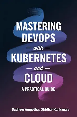 خرید و دانلود نسخه کامل کتاب زبان اصلی Mastering Devops With Kubernetes And Cloud: A Practical Guide PDF | دانلود کتاب خارجی_6a9eeaff85a90.webp خرید و دانلود نسخه کامل کتاب زبان اصلی Mastering Devops With Kubernetes And Cloud: A Practical Guide PDF | دانلود کتاب خارجی