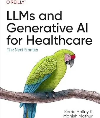 خرید و دانلود نسخه کامل کتاب زبان اصلی LLMs and Generative AI for Healthcare: The Next Frontier PDF | دانلود کتاب خارجی