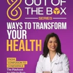 خرید و دانلود نسخه کامل کتاب زبان اصلی 8 Out of the Box Ways to Transform Your Health: From Confusion to Confidence: The Playbook for Whole Body Wellness PDF | دانلود کتاب خارجی