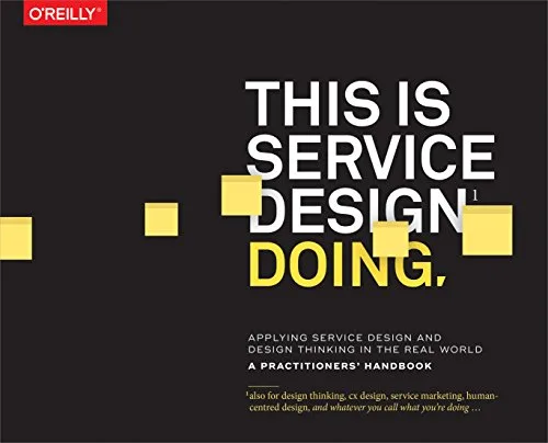 خرید و دانلود نسخه کامل کتاب زبان اصلی This Is Service Design Doing: Applying Service Design Thinking in the Real World 1st Edition PDF | دانلود کتاب خارجی