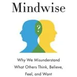 خرید و دانلود نسخه کامل کتاب زبان اصلی Mindwise: Why We Misunderstand What Others Think, Believe, Feel, and Want Kindle Edition PDF | دانلود کتاب خارجی