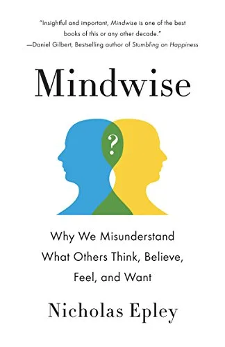 خرید و دانلود نسخه کامل کتاب زبان اصلی Mindwise: Why We Misunderstand What Others Think, Believe, Feel, and Want Kindle Edition PDF | دانلود کتاب خارجی_6ab1b4e32bf44.jpeg خرید و دانلود نسخه کامل کتاب زبان اصلی Mindwise: Why We Misunderstand What Others Think, Believe, Feel, and Want Kindle Edition PDF | دانلود کتاب خارجی
