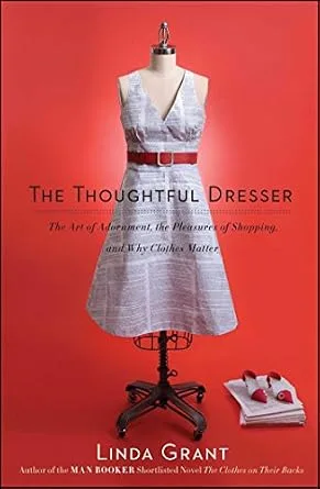 خرید و دانلود نسخه کامل کتاب زبان اصلی The Thoughtful Dresser: The Art of Adornment, the Pleasures of Shopping, and Why Clothes Matter PDF | دانلود کتاب خارجی_6aad9f7234c75.jpeg خرید و دانلود نسخه کامل کتاب زبان اصلی The Thoughtful Dresser: The Art of Adornment, the Pleasures of Shopping, and Why Clothes Matter PDF | دانلود کتاب خارجی