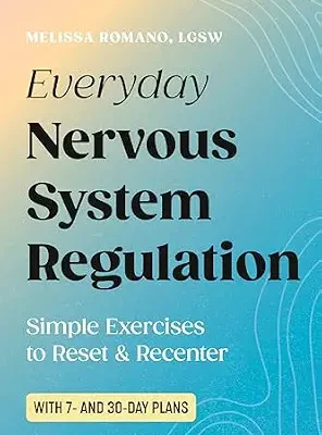 خرید و دانلود نسخه کامل کتاب زبان اصلی Everyday Nervous System Regulation: Simple Exercises to Reset & Recenter PDF | دانلود کتاب خارجی
