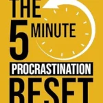 خرید و دانلود نسخه کامل کتاب زبان اصلی The 5-Minute Procrastination Reset (for ADHD Brains): A 5-Step Reset Built for ADHD Brains to Beat Procrastination, Stop Overthinking, and Stack Small … 5-Minute Reset (for ADHD Brains) Book 1) | دانلود کتاب خارجی