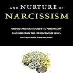 خرید و دانلود نسخه کامل کتاب زبان اصلی The Nature and Nurture of Narcissism: Understanding Narcissistic Personality Disorder from the Perspective of Gene – Environment Interaction PDF | دانلود کتاب خارجی