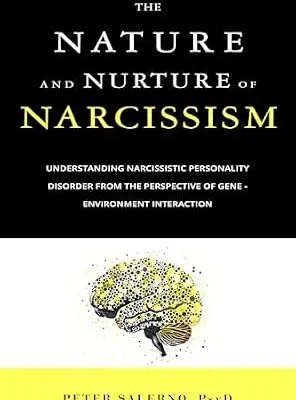 خرید و دانلود نسخه کامل کتاب زبان اصلی The Nature and Nurture of Narcissism: Understanding Narcissistic Personality Disorder from the Perspective of Gene – Environment Interaction PDF | دانلود کتاب خارجی