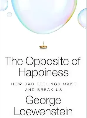 خرید و دانلود نسخه کامل کتاب زبان اصلی The Opposite of Happiness: How Bad Feelings Make and Break Us PDF | دانلود کتاب خارجی