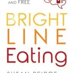 خرید و دانلود نسخه کامل کتاب زبان اصلی Bright Line Eating: The Science of Living Happy, Thin and Free Kindle Edition PDF | دانلود کتاب خارجی