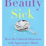 خرید و دانلود نسخه کامل کتاب زبان اصلی Beauty Sick: How the Cultural Obsession with Appearance Hurts Girls and Women Kindle Edition PDF | دانلود کتاب خارجی