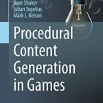 خرید و دانلود نسخه کامل کتاب زبان اصلی Procedural Content Generation in Games (Computational Synthesis and Creative Systems) PDF | دانلود کتاب خارجی