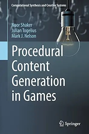 خرید و دانلود نسخه کامل کتاب زبان اصلی Procedural Content Generation in Games (Computational Synthesis and Creative Systems) PDF | دانلود کتاب خارجی_6a9ed2239ec48.webp خرید و دانلود نسخه کامل کتاب زبان اصلی Procedural Content Generation in Games (Computational Synthesis and Creative Systems) PDF | دانلود کتاب خارجی