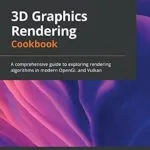 خرید و دانلود نسخه کامل کتاب زبان اصلی 3D Graphics Rendering Cookbook: A comprehensive guide to exploring rendering algorithms in modern OpenGL and Vulkan PDF | دانلود کتاب خارجی