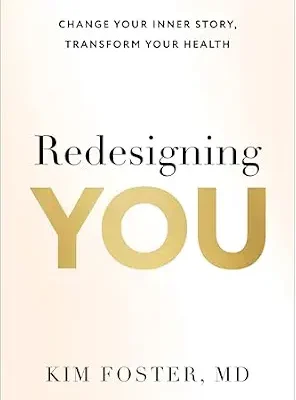 خرید و دانلود نسخه کامل کتاب زبان اصلی Redesigning You: Change Your Inner Story, Transform Your Health PDF | دانلود کتاب خارجی