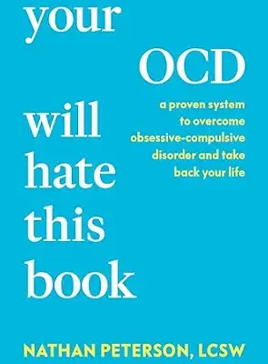 خرید و دانلود نسخه کامل کتاب زبان اصلی Your OCD Will Hate This Book: A Proven System to Overcome Obsessive-Compulsive Disorder and Take Back Your Life PDF | دانلود کتاب خارجی