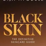 خرید و دانلود نسخه کامل کتاب زبان اصلی Black Skin: The definitive skincare guide Kindle Edition PDF | دانلود کتاب خارجی