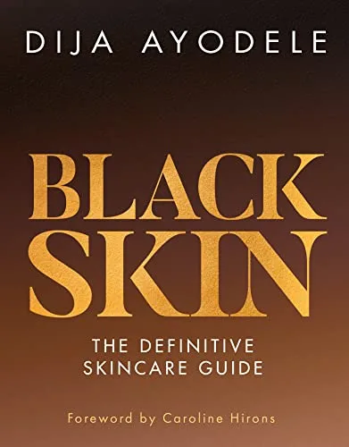 خرید و دانلود نسخه کامل کتاب زبان اصلی Black Skin: The definitive skincare guide Kindle Edition PDF | دانلود کتاب خارجی