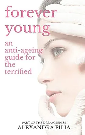 خرید و دانلود نسخه کامل کتاب زبان اصلی Forever Young: An Anti-Ageing Guide for the Terrified (Dream Series Book 3) PDF | دانلود کتاب خارجی_6aaee96e9cd37.jpeg خرید و دانلود نسخه کامل کتاب زبان اصلی Forever Young: An Anti-Ageing Guide for the Terrified (Dream Series Book 3) PDF | دانلود کتاب خارجی