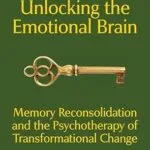خرید و دانلود نسخه کامل کتاب زبان اصلی Unlocking the Emotional Brain: Memory Reconsolidation and the Psychotherapy of Transformational Change PDF | دانلود کتاب خارجی