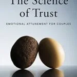 خرید و دانلود نسخه کامل کتاب زبان اصلی The Science of Trust: Emotional Attunement for Couples Illustrated Edition PDF | دانلود کتاب خارجی