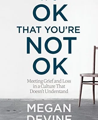 خرید و دانلود نسخه کامل کتاب زبان اصلی It’s OK That You’re Not OK: Meeting Grief and Loss in a Culture That Doesn’t Understand Kindle Edition PDF | دانلود کتاب خارجی