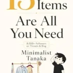 خرید و دانلود نسخه کامل کتاب زبان اصلی 13 Items Are All You Need: A Minimalist’s Guide to Creating Your Personal Uniform PDF | دانلود کتاب خارجی