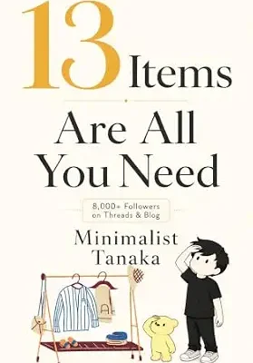 خرید و دانلود نسخه کامل کتاب زبان اصلی 13 Items Are All You Need: A Minimalist’s Guide to Creating Your Personal Uniform PDF | دانلود کتاب خارجی