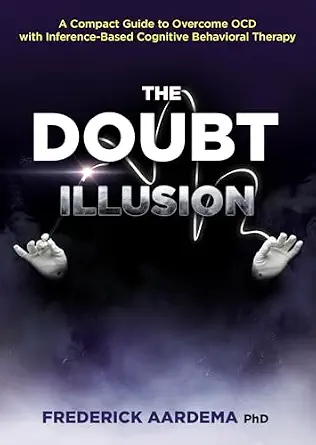 خرید و دانلود نسخه کامل کتاب زبان اصلی The Doubt Illusion: A Compact Guide to Overcome OCD with Inference-Based Cognitive Behavioral Therapy PDF | دانلود کتاب خارجی_6aa51a711fac6.webp خرید و دانلود نسخه کامل کتاب زبان اصلی The Doubt Illusion: A Compact Guide to Overcome OCD with Inference-Based Cognitive Behavioral Therapy PDF | دانلود کتاب خارجی