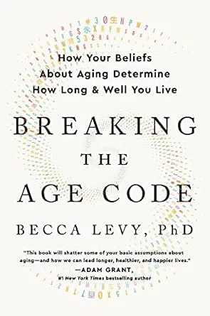 خرید و دانلود نسخه کامل کتاب زبان اصلی Breaking the Age Code: How Your Beliefs About Aging Determine How Long and Well You Live PDF | دانلود کتاب خارجی_6ab1d6cd69471.jpeg خرید و دانلود نسخه کامل کتاب زبان اصلی Breaking the Age Code: How Your Beliefs About Aging Determine How Long and Well You Live PDF | دانلود کتاب خارجی