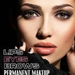 خرید و دانلود نسخه کامل کتاب زبان اصلی Permanent Makeup Full Beginners Guide: Beginners guide to Brows, Eyeliner and Lips PDF | دانلود کتاب خارجی