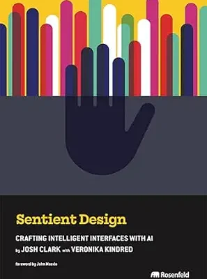 خرید و دانلود نسخه کامل کتاب زبان اصلی Sentient Design: Crafting Intelligent Interfaces with AI PDF | دانلود کتاب خارجی