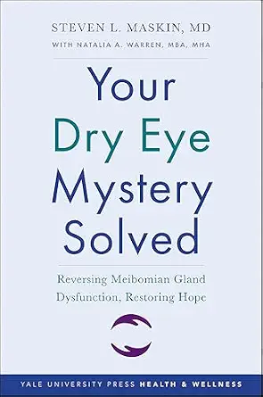 خرید و دانلود نسخه کامل کتاب زبان اصلی Your Dry Eye Mystery Solved: Reversing Meibomian Gland Dysfunction, Restoring Hope (Yale University Press Health & Wellness) | دانلود کتاب خارجی