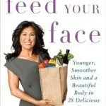 خرید و دانلود نسخه کامل کتاب زبان اصلی Feed Your Face: Younger, Smoother Skin and a Beautiful Body in 28 Delicious Days PDF | دانلود کتاب خارجی