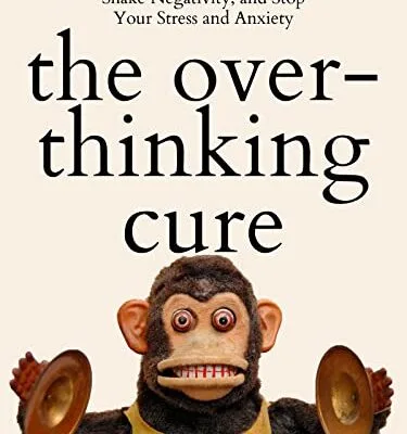 خرید و دانلود نسخه کامل کتاب زبان اصلی The Overthinking Cure: How to Stay in the Present, Shake Negativity, and Stop Your Stress and Anxiety (The Path to Calm Book 4) Kindle Edition PDF | دانلود کتاب خارجی