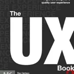 خرید و دانلود نسخه کامل کتاب زبان اصلی The UX Book: Agile UX Design for a Quality User Experience PDF | دانلود کتاب خارجی