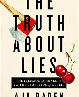 خرید و دانلود نسخه کامل کتاب زبان اصلی The Truth About Lies: The Illusion of Honesty and the Evolution of Deceit Kindle Edition PDF | دانلود کتاب خارجی