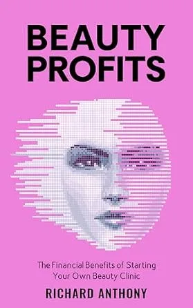 خرید و دانلود نسخه کامل کتاب زبان اصلی BEAUTY PROFITS: The Financial Benefits of starting your own Beauty Clinic PDF | دانلود کتاب خارجی_6ab03e50aa016.jpeg خرید و دانلود نسخه کامل کتاب زبان اصلی BEAUTY PROFITS: The Financial Benefits of starting your own Beauty Clinic PDF | دانلود کتاب خارجی