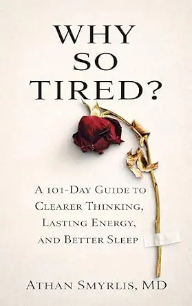 خرید و دانلود نسخه کامل کتاب زبان اصلی Why So Tired?: A 101-Day Guide to Clearer Thinking, Lasting Energy, and Better Sleep PDF | دانلود کتاب خارجی_6aa7c3498f8e1.webp خرید و دانلود نسخه کامل کتاب زبان اصلی Why So Tired?: A 101-Day Guide to Clearer Thinking, Lasting Energy, and Better Sleep PDF | دانلود کتاب خارجی